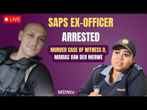 FORMER SAPS SPECIAL TASK FORCE MEMBER ARRESTED IN WITNESS D MURDER CASE