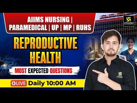 Reproductive Health | Biology #12 | BSc Nursing &Paramedical Entrance Exams | Prateek Sir
