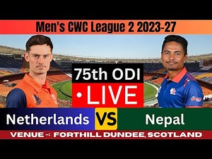 LIVE: NED vs NEP 75th Match | Netherlands vs Nepal | CWC League-2 2023–27 | Live Commentary