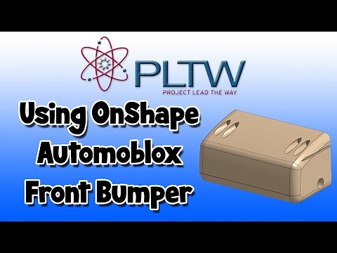 PLTW IED: Using OnShape - Automoblox - Front Bumper