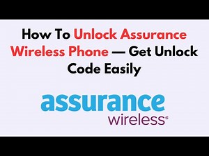 How To Unlock Assurance Wireless Phone — Get Unlock Code Easily