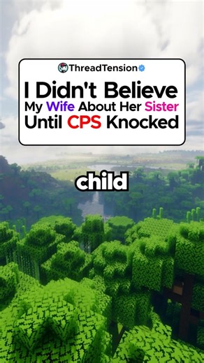 I Didn't Believe My Wife About Her Sister Until CPS Knocked