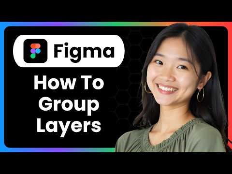How To Group Layers In Figma