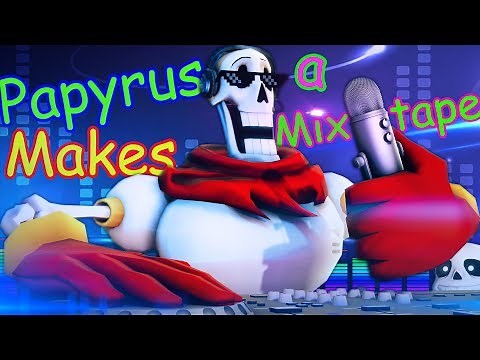 [SFM Undertale] Papyrus Makes a Mixtape