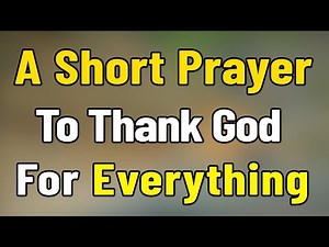 A Morning Prayer to Start Your Day with God | Thank You God for This New Day | Short Prayer Today