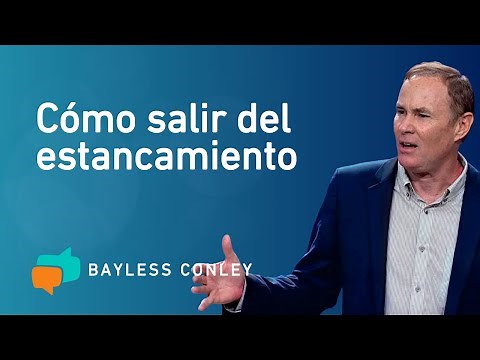 Cambia tus pensamientos, cambia tu mundo - Parte 1 - Bayless Conley