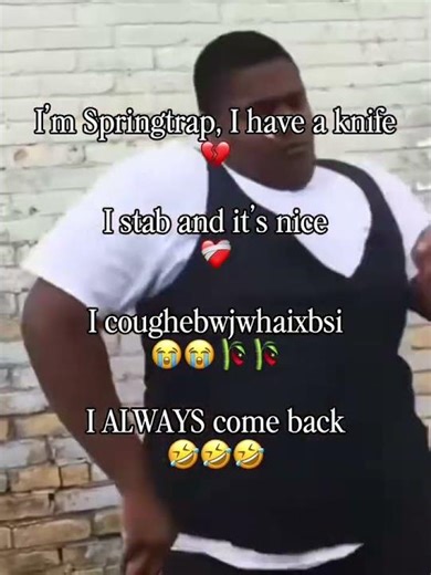 He is springtrap #comdeymemes #funnymemes #funnymemepicture #funny #funnypictures #funnyimages