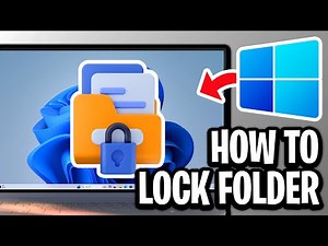 How To Lock Folder In Windows 11 With Password - Full Guide