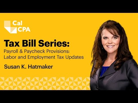 Tax Bill Series: Payroll & Paycheck Provisions: Labor and Employment Tax Updates with Susan Hatmaker