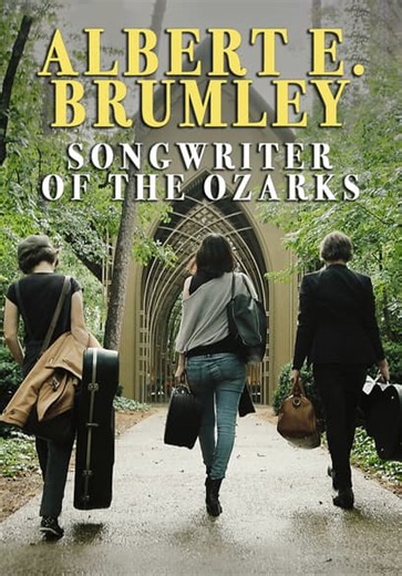 Albert E. Brumley: Songwriter of the Ozarks (2016)