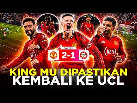 MENANG DI OLD TRAFFORD KING MU HAMPIR PASTI KEMBALI KE UCL! BRUNOCALON RAJA ASSIST LIGA INGGRIS