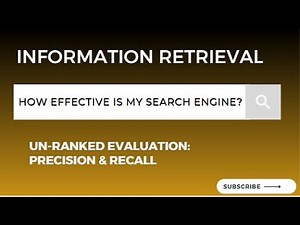 1.1 Un-Ranked Evaluation of a Search Engine (Precision & Recall)