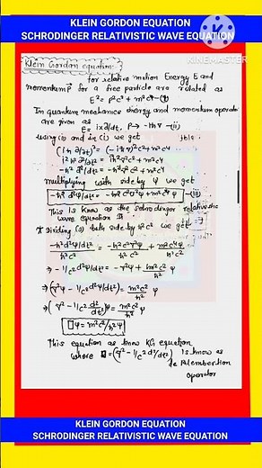KLEIN GORDON EQUATION || SCHRODINGER RELATIVISTIC WAVE EQUATION | RELATIVISTIC QUANTUM MECHANICS |