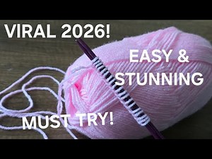 Viral Knitting Pattern 2026! So EASY and Gorgeous — You Must Try This Pattern! 💫