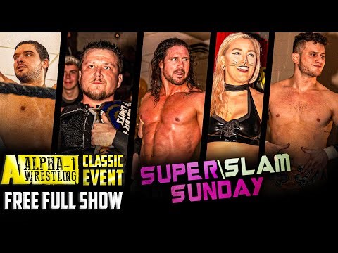Alpha-1 Wrestling Classic: SUPER SLAM SUNDAY with MJF, Ethan Page & more! | FULL SHOW | Feb 3, 2019