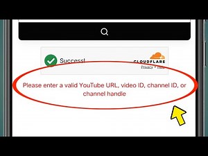 Please enter a valid YouTube URL video ID channel ID or channel handle problem fix