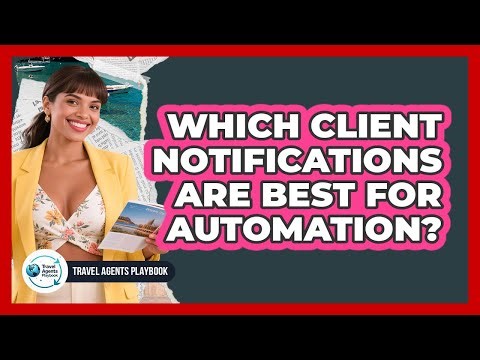 Which Client Notifications Are Best for Automation?