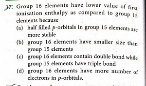 Group 16 elements have a lower value of first ionisation enthal... | Filo