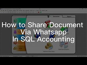 【English】How to Share Doc Via WhatsApp 如何通过WhatsApp分享文件 | SQL Accounting