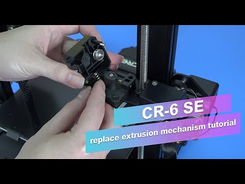 CR-6 SE replace extrusion mechanism tutorial