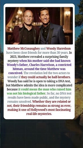 Matthew McConaughey and Woody Harrelson Might Be Brothers