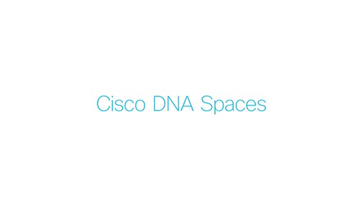 2 Minute Overview of Cisco DNA Spaces Dashboard - Cisco Video Portal