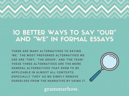 10 Better Ways To Say “Our” And “We” In Formal Essays