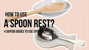 How To Use A Spoon Rest? 4 Superb Guides To Use Spoon Rest