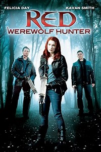 Stream Red: Werewolf Hunter (2010): Find it on Netflix, Prime Video, Hulu & more