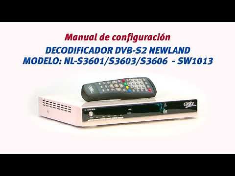 Cantv Satelital: Aprende a configurar el decodificador Newland, modelos S3601 S3603 S3606
