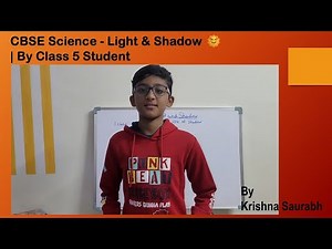 CBSE Class 5 Science | Light and Shadow 🌞🌑 | Explained by a Class 5 Student | Fun Learning