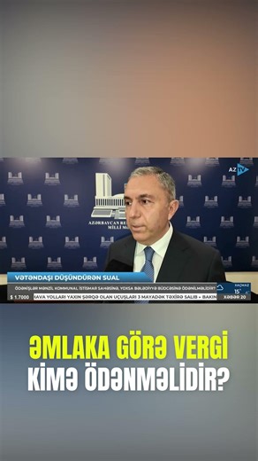 Əmlaka görə vergi kimə ödənməlidir?