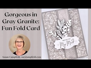 Gorgeous In Gray Granite: Fun Fold Card