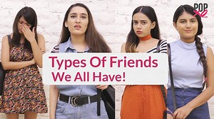 529K views · 2.7K reactions | Types Of Friends We ALL Have! :P :D <3 | POPxo | Facebook