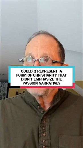 COULD Q REPRESENT A FORM OF CHRISTIANITY THAT DIDN'T EMPHASIZE THE PASSION NARRATIVE? (*link to 📺 and RESOURCES in bio || FULL EPISODE - "Are We Missing a Gospel? Unpacking the Q Source Debate") #jesus #religion #bible #bartehrman #christianity #fyp | Bart D. Ehrman