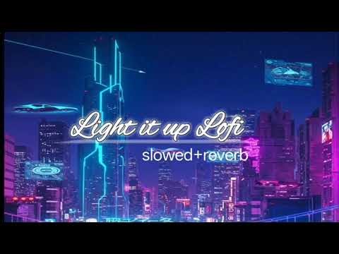Light it up|NCS|Lofi(slowed+reverb)