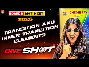 Transition and Inner Transition Elements Class 12 One Shot | HSC & MHT-CET 2026 | By Siona Mam