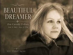 Beautiful Dreamer Tribute to Eva Cassidy