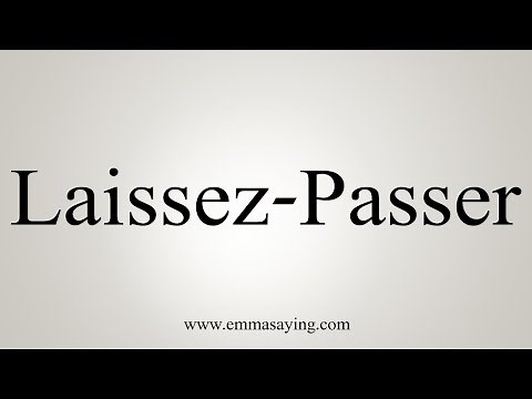 How To Say Laissez-Passer