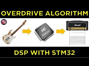 (Sponsored) DSP Overdrive (Asymmetrical Clipping) in Software (STM32) - Phil's Lab #153