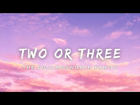 Two or Three | Collingsworth Family with Lyrics