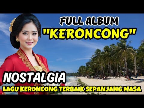 ✨ FULL ALBUM KERONCONG NOSTALGIA ‼️ TERBAIK SEPANJANG MASA