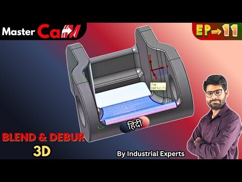 Blend & Deburr Toolpaths | 3D in Hindi | Mastercam EP_11 #magicianofcnc #manishswami
