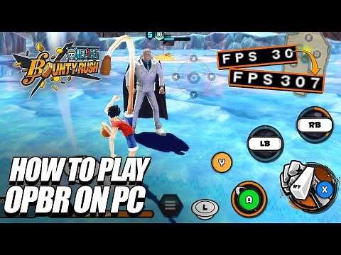 One Piece Bounty Rush on PC w/ Controller & 60FPS | A Complete Install Guide [UPDATED 2022]