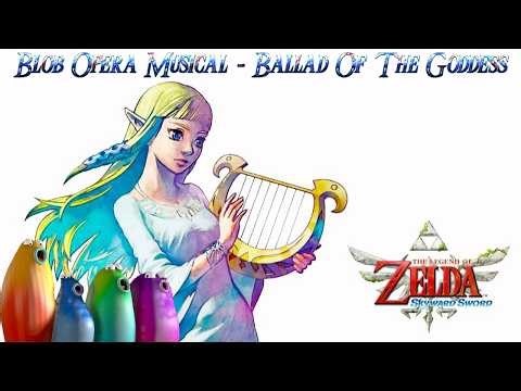 Blob Opera Musical! | Ballad Of The Goddess - Legend Of Zelda: Skyward Sword