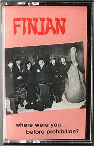 Finjan - Where Were You... Before Prohibition?