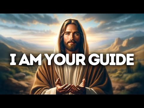 I Am Your Guide | God Message Today | God Message For You | Gods Message Now | God Message