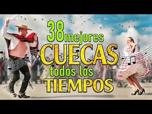 50 Mejores Cuecas Chilenas Inolvidables