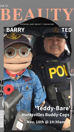 Huntsville's new Buddy-Cop duo. 'Teddy-Bare'....yeahhh, its the best name we got. 😂 OPP community info session Nov. 18th | Huntsville Public Library