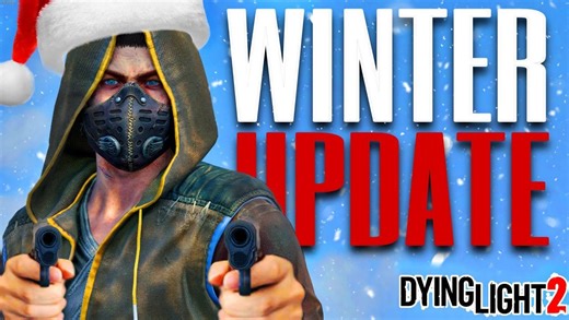 【熟肉】巨大更新：《消逝的光芒2》冬季更新 | 新武器及更多内容！ | Dying Light 2_游戏热门视频